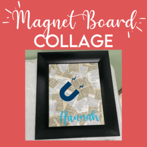 Magnet Board Collage Tutorial