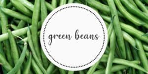 Green Beans Farm to Fork